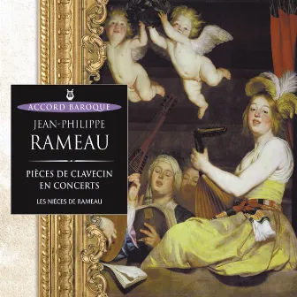 Rameau: Pièces de clavecin en concert by Ensemble Les Nieces De Rameau