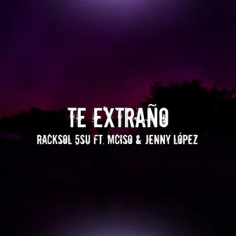 Te Extraño by RackSol 5SU