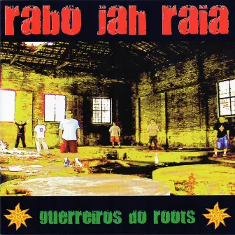 Guerreiros do Roots by Rabo Jah Raia