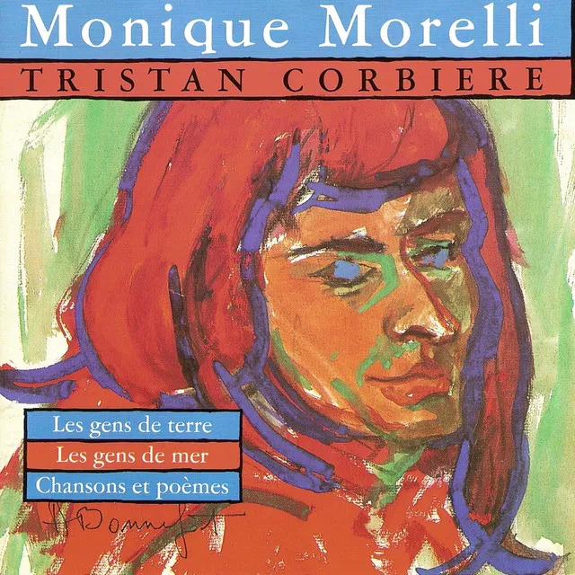 Monique Morelli chante Tristan Corbière (Les gens de terre, les gens de mer, chansons et poèmes)