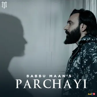 Parchayi by Babbu Maan