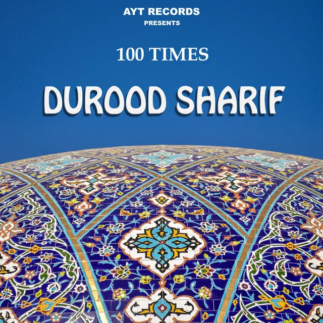 Durood Sharif - 100 Times