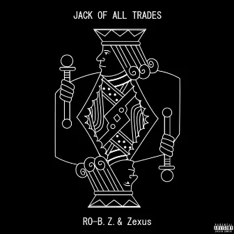 JACK OF ALL TRADES by RO-B. Z.