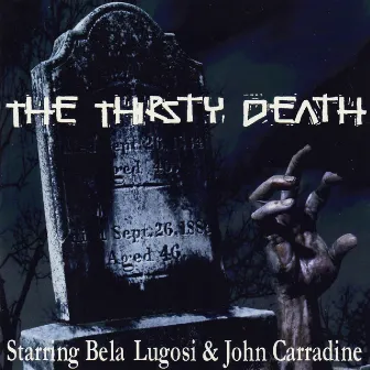 The Thirsty Death by John Carradine