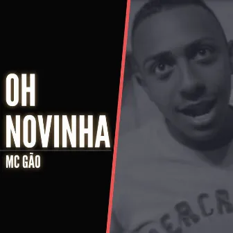 Oh Novinha by Mc Gão