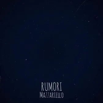 Rumori by Mazzariello