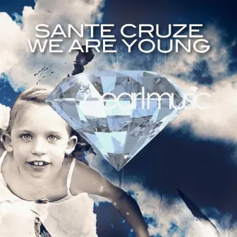 We Are Young by Sante Cruze