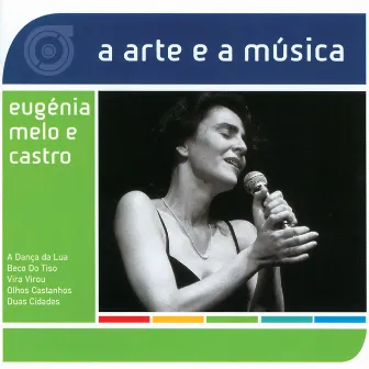 A Arte E A Música De Eugénia Melo e Castro by Eugenia Melo E Castro