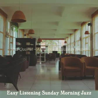 Jazz Quartet - Ambiance for Sunday Brunch by Easy Listening Sunday Morning Jazz