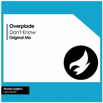 Don't Know by Overplade