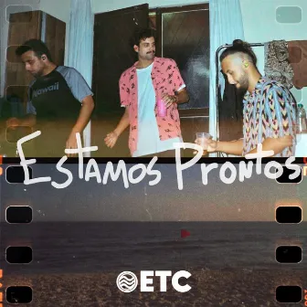 Estamos Prontos by ETC