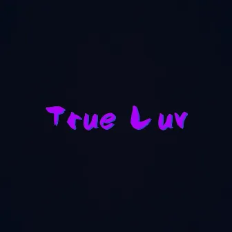 True Luv by Quez.