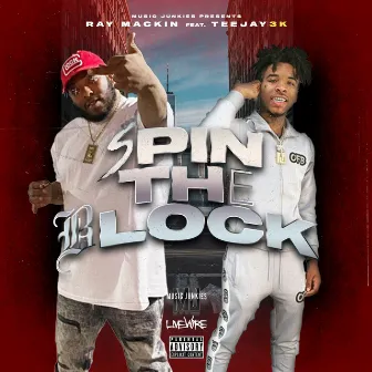 Spin The Block (feat. Teejay3k) by Ray Mackin