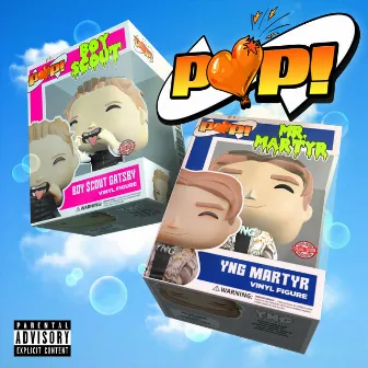 POP! by BOY $COUT GATSBY