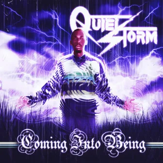 Coming Into Being by Quiet Storm