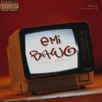 Emi Bawo by Tall Cheezy