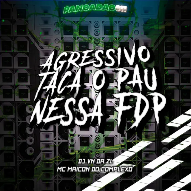 AGRESSIVO TACA O PAU NESSA FDP