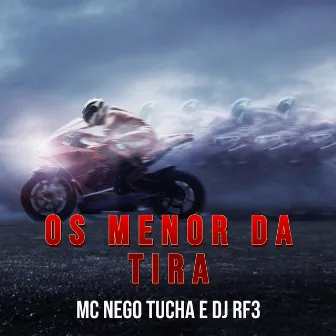 Os Menor da Tira by MC Nego Tucha