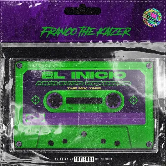 El Inicio (Archivos Perdidos): The Mix Tape by Franco The Kaizer