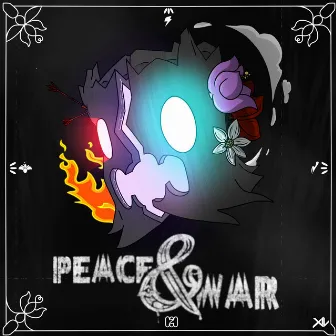 PEACE AND WAR by Rootz