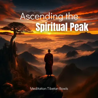 Ascending the Spiritual Peak: The Breath of the Universe - Meditation Tibetan Bowls by Alok Zenith