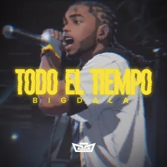 Todo el Tiempo by bigdala