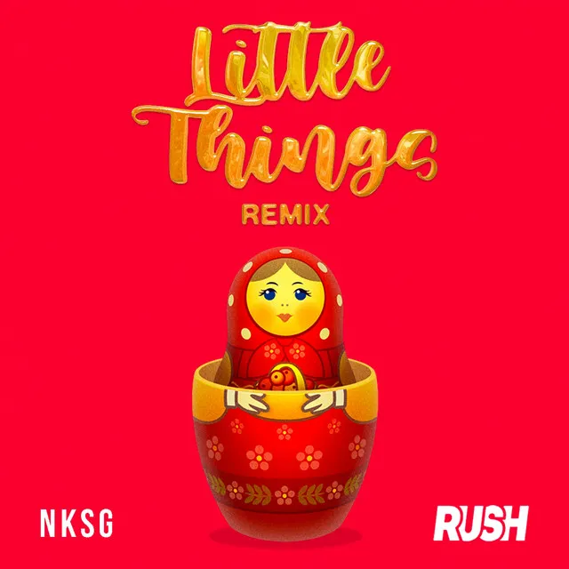 The Little Things - Rush Remix