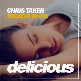 Believe In Me by Chris Taker