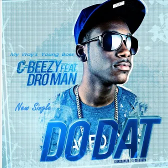 Do Dat (feat. Droman) by C-Beezy