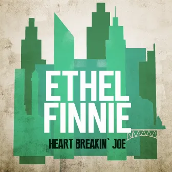 Heart Breakin' Joe by Ethel Finnie