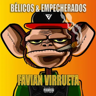 Belicos & Empecherados by Favian Virrueta