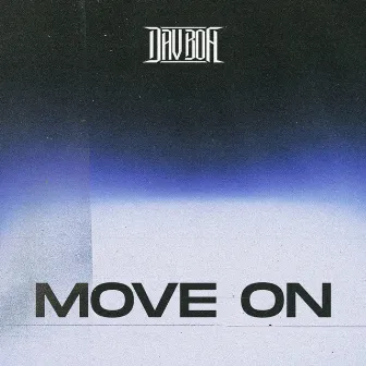 Move On by DAV BOA