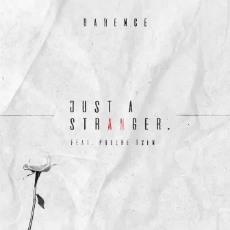 Just a Stranger by Darence