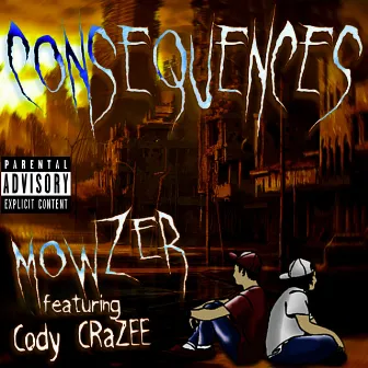 Consequences by Mowzer