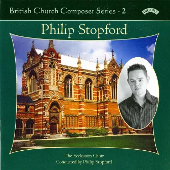 British Church Composers, Vol. 2: Philip Stopford by Timothy Noon