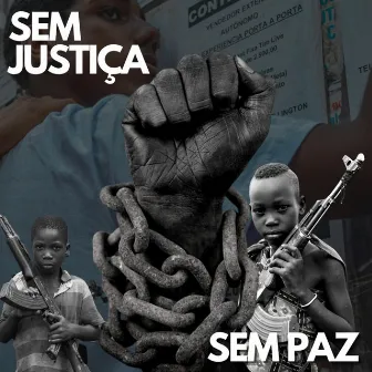 Sem Justiça, Sem Paz by Riaj