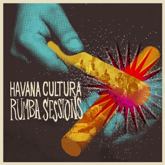 Havana Cultura Rumba Sessions by Gilles Peterson's Havana Cultura Band