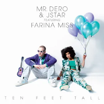 Ten Feet Tall EP by Mr. Dero