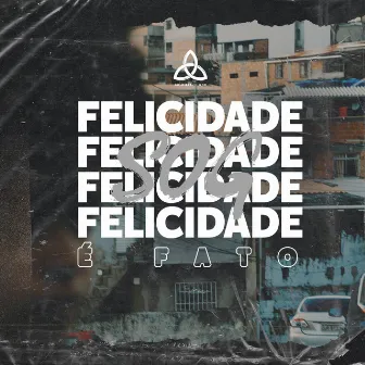 Felicidade É Fato by David MC