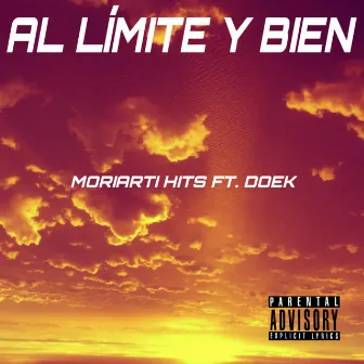 Al Límite y Bien by Moriarti Hits