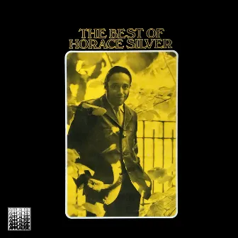 The Best of Horace Silver by Horace Silver