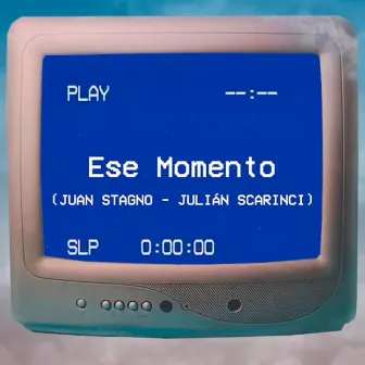 Ese Momento by Julián Scarinci