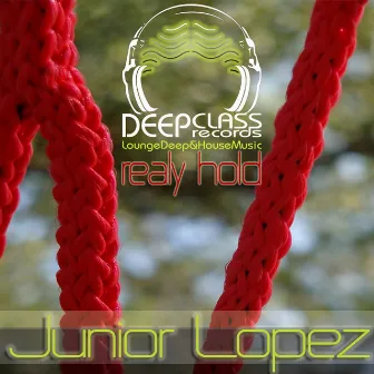 Realy Hold by Junior Lopez