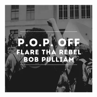 P.O.P. Off by Flare Tha Rebel