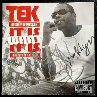 It Is What It Is by TEK