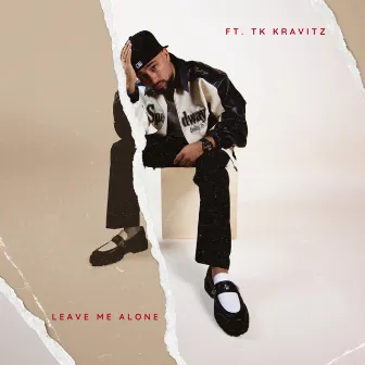 Leave Me Alone by TK Kravitz