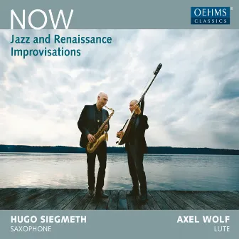 Now: Jazz & Renaissance Improvisations by Axel Wolf