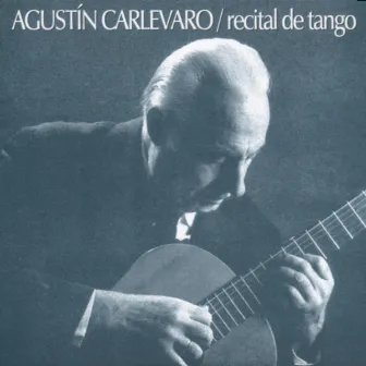 Recital de Tango by Agustín Carlevaro