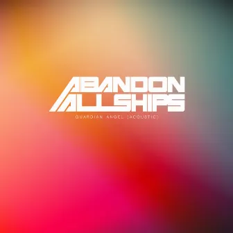 Guardian Angel (Acoustic) by Abandon All Ships