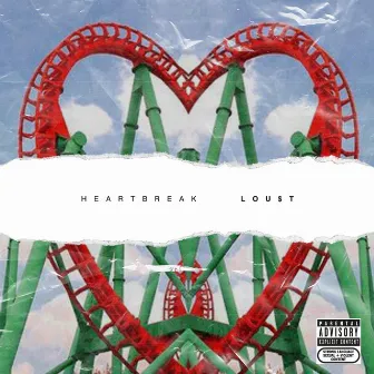 Heartbreak by Lou$t